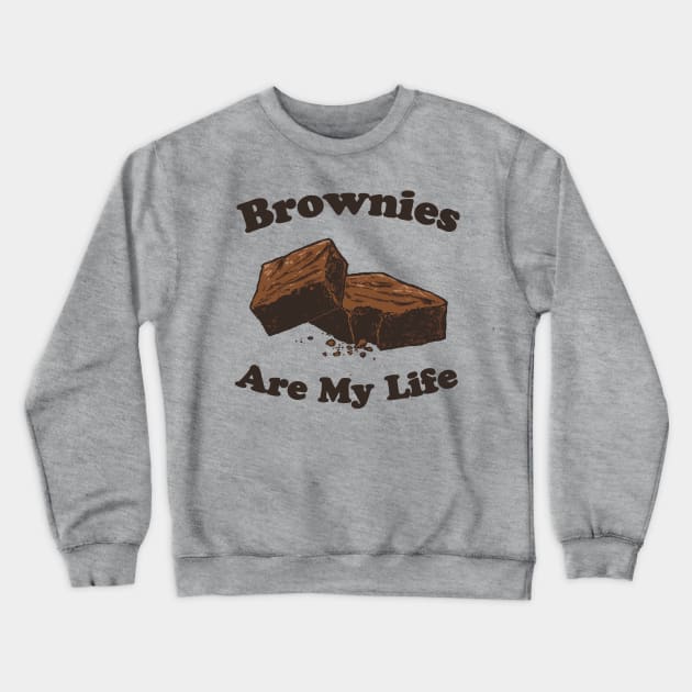 Brownies Are My Life Crewneck Sweatshirt by Hillary White Rabbit